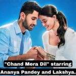 Chand Mera Dil Cast, Story, Songs, Release Date, First Look 2024-2025