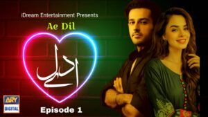 Ae Dil Drama Azaan Sami Khan and Komal Meer Ary Digital