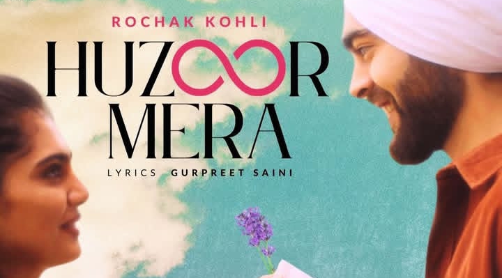 Huzoor Mera Song Lyrics Rochak Kohli Bollywood New Song 2025