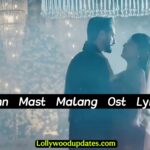 Mann Mast Malang Ost Full Lyrics Wafaon Ke Badly Jafa